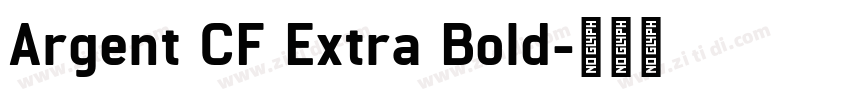 Argent CF Extra Bold字体转换 Argent CF Extra Bold字体转换